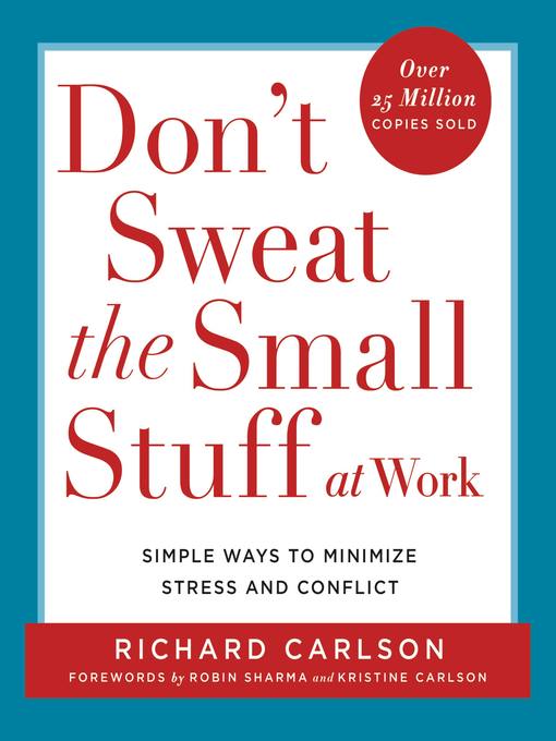 Title details for Don't Sweat the Small Stuff at Work by Richard Carlson - Available
